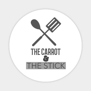 The Carrot & The Stick Magnet